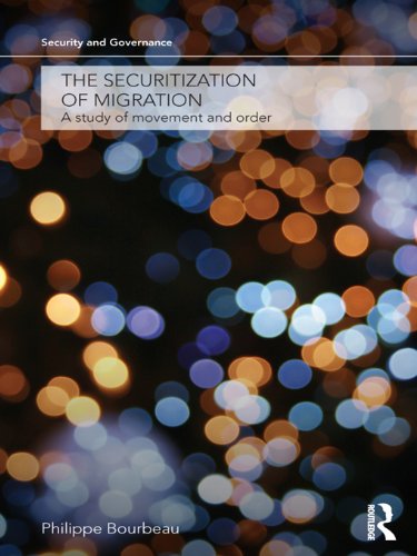 The Securitization of Migration: A Study of Movement and Order (Security and Governance)