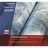 Steven Mackey: Dreamhouse