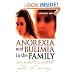 Anorexia and Bulimia in the Family: One Parent's Practical Guide to Recovery
