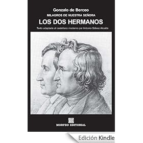 Milagros de Nuestra Se�ora: Los dos hermanos (texto adaptado al castellano moderno por Antonio G�lvez Alcaide)