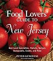 Food Lovers' Guide to New Jersey, Second Ed.