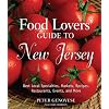 Food Lovers' Guide to New Jersey, Second Ed.