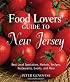 Food Lovers' Guide to New Jersey, Second Ed.