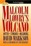 Malcolm Lowrys Volcano: Myth, Symbol, Meaning