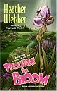 Trouble in Bloom: A Nina Quinn Mystery (Nina Quinn Mysteries)