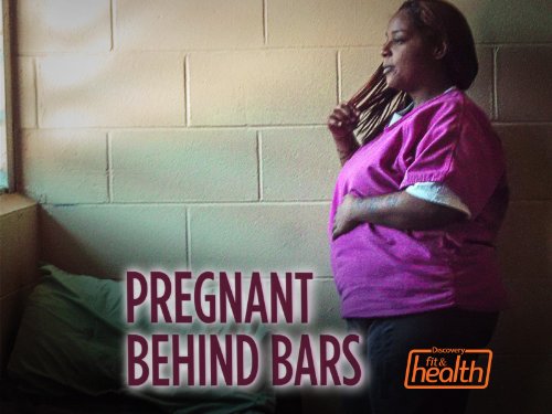 Pregnant Behind Bars Season 1