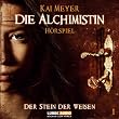 Die Alchimistin - Folge 1: Der Stein der Weisen. H�rspiel.: TEIL 1
