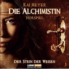 Die Alchimistin - Folge 1: Der Stein der Weisen. H�rspiel.: TEIL 1