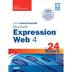 Sams Teach Yourself Microsoft Expression Web 4 in 24 Hours: Updated for Service Pack 2 - HTML5, CSS 3, JQuery