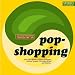 Popshopping, Vol. 1