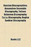 Russian Discographies: Alexandrov Ensemble Discography, Tatiana Bulanova Discography, T.A.T.U. Discography, Regina Spektor Discography-