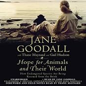 Hope for Animals and Their World: How Endangered Species Are Being Rescued from the Brink | [Jane Goodall, Thane Maynard, Gail Hudson]
