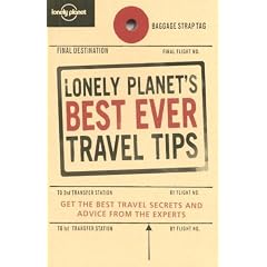 Lonely Planet's Best Ever Travel Tips  (Lonely Planet Travel Reference)