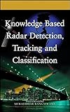 Knowledge based radar detection, tracking, and classification