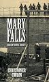 Mary Falls: Requiem for Mrs. Surratt
