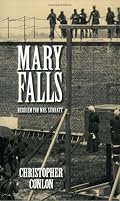 Mary Falls: Requiem for Mrs. Surratt