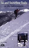Ski and Snowshoe Trails in the Adirondacks