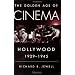 The Golden Age of Cinema: Hollywood, 1929-1945