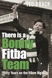 There is a bonny fitba team : fifty years of the Hibee highway