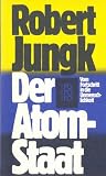 Produkt-Bild: Der Atomstaat. Vom Fortschritt in die Unmenschlichkeit.