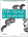 Learning PHP, MySQL, and JavaScript: A Step-by-Step Guide to Creating Dynamic Websites