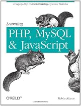 Learning PHP, MySQL, and JavaScript: A Step-By-Step Guide to Creating Dynamic Websites (Animal Guide)