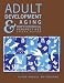 Adult Development and Aging: Biopsychosocial Perspectives