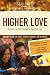 Higher Love Group Kit: Discovering God's Design for  Your Marriage (Essentials of Mar...