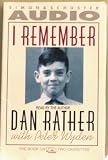 I Remember Audiobook read by the Author Dan Rather with Peter Wyden