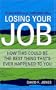 Surviving and Thriving After Losing Your Job: How This Could Be the Best Thing That's Ever Happened to You