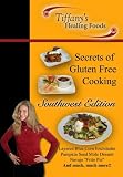 Secrets of Gluten Free Cooking: Southwest Edition