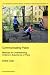Book Communicating Place: Methods for Understanding Children's Experience of Place (Stockholm Studies in Human Geography)