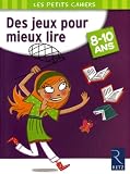 Des jeux pour mieux lire 8-10 ans