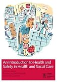 An Introduction to Health and Safety in Health and Social Care