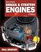 How to Repair Briggs and Stratton Engines, 4th Ed.