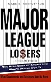 Major League Losers: The Real Cost Of Sports And Who's Paying For It