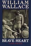 William Wallace: Brave Heart