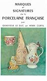 Marques et Signatures de la porcelaine française