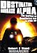 Destination: Moonbase Alpha (space:1999): The Unofficial and Unauthorised Guide to Space: 1999