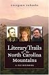 Literary Trails of the North Carolina Mountains: A Guidebook
