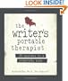 The Writer's Portable Therapist: 25 Sessions to a Creativity Cure