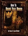 How To Haunt Your House