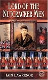 Lord of the Nutcracker Men (Readers Circle) by Lawrence, Iain (2003) Mass Market Paperback