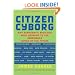 Citizen Cyborg: Why Democratic Societies Must Respond To The Redesigned Human Of The Future