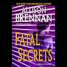 Fatal Secrets: A Novel