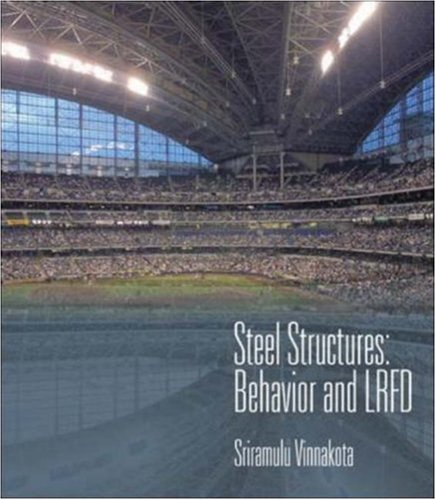 Steel Structures: Behavior and LRFD (McGraw-Hill Civil Engineering) - McGraw-Hill Science/Engineering/Math - 0072366141 - ISBN:0072366141