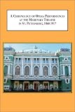 A chronology of opera performances at the Mariinsky Theatre in St. Petersburg, 1860-1917