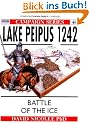 Lake Peipus 1242 - Battle of the Ice (Osprey Campain Series)