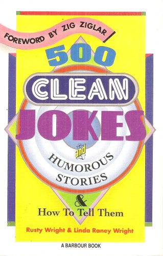 Five Hundred Clean and Humorous Stories and How to Tell Them