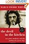 The Devil in the Kitchen: Sex, Pain, Madness, and the Making of a Great Chef